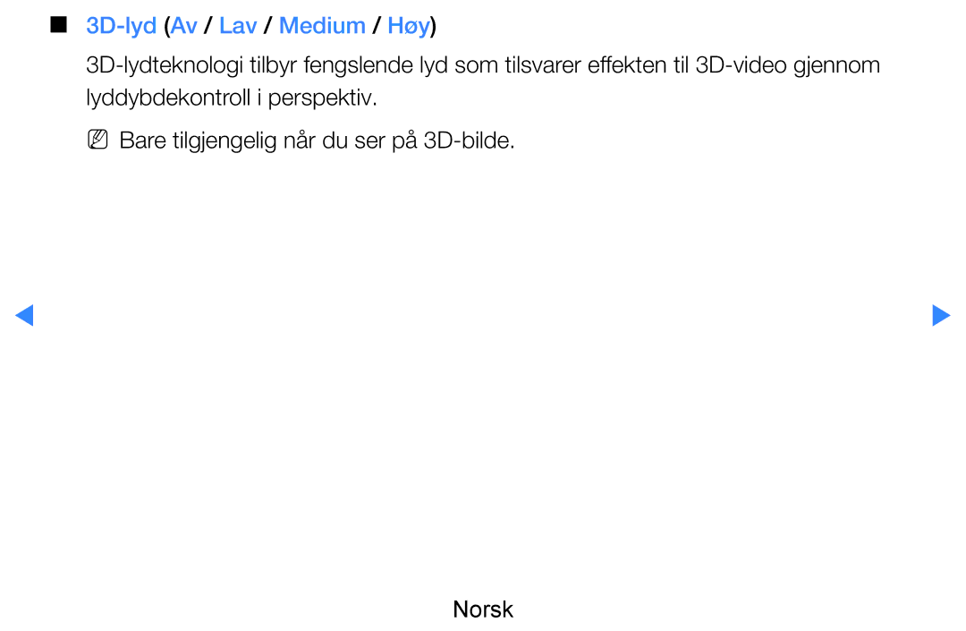 Samsung UE40D7005LUXXE, UE55D8005YUXXE, UE46D7005LUXXE, UE46D8005YUXXE, UE55D7005LUXXE manual 3D-lyd Av / Lav / Medium / Høy 