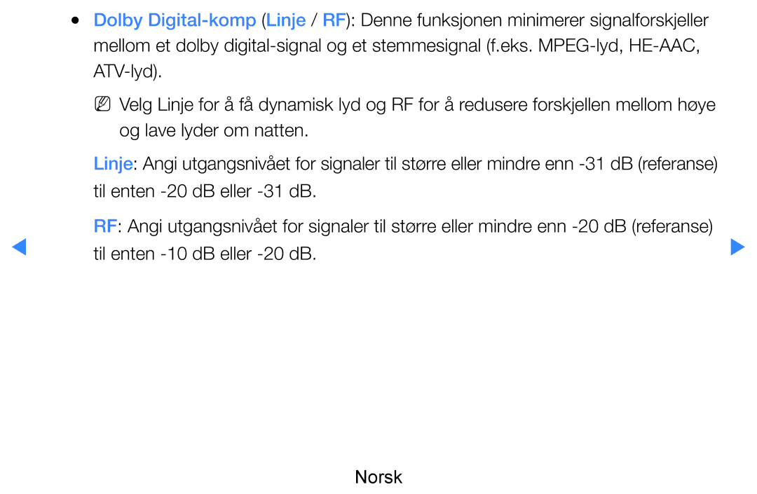 Samsung UE60D8005YUXXE ATV-lyd, Og lave lyder om natten, Til enten -20 dB eller -31 dB, Til enten -10 dB eller -20 dB 