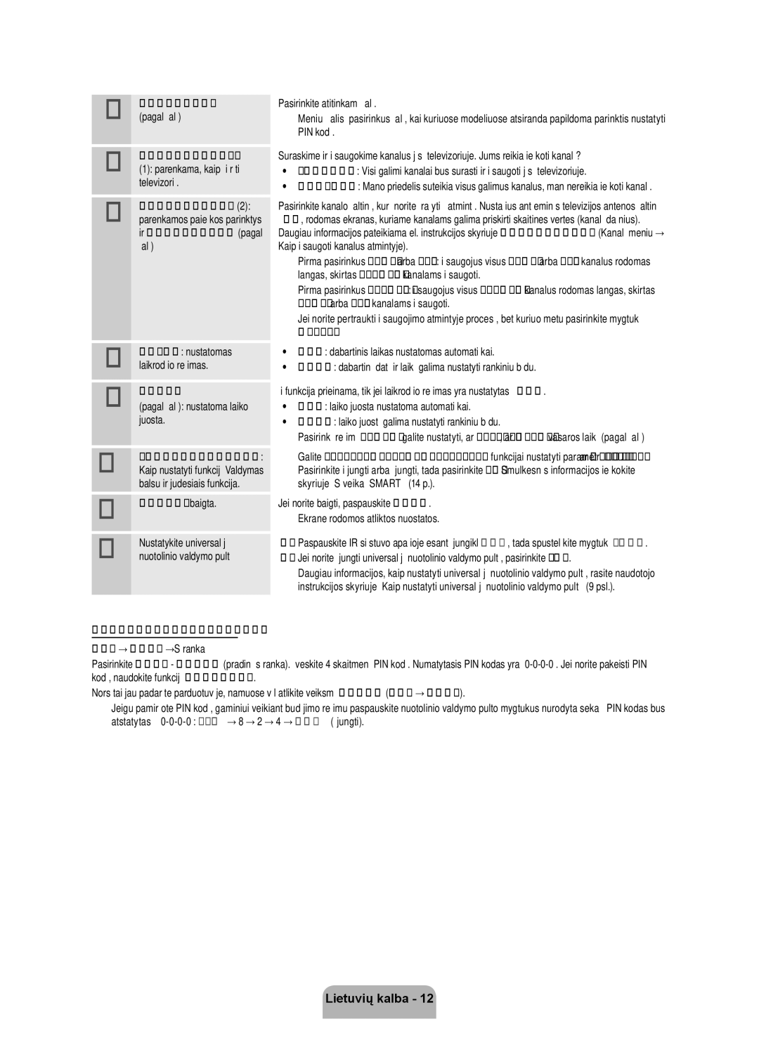 Samsung UE55ES7000SXXH Pasirinkite šalį Pasirinkite atitinkamą šalį Pagal šalį, PIN kodą Automatinis derinimas, Juosta 