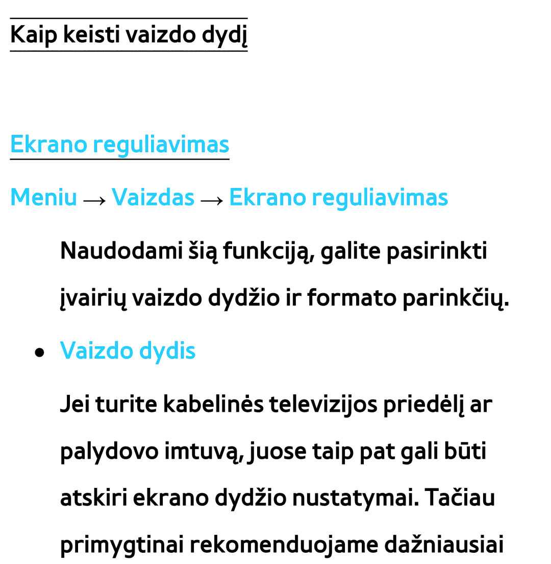 Samsung UE46ES8000SXXH, UE55ES8000SXXH, UE55ES7000SXXH, UE46ES7000SXXH, UE65ES8000SXXH, UE40ES8000SXXH Kaip keisti vaizdo dydį 