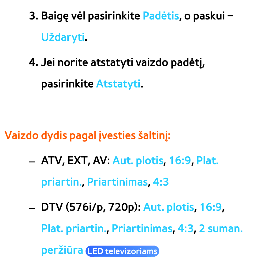 Samsung UE55ES7000SXXH, UE55ES8000SXXH, UE46ES8000SXXH, UE46ES7000SXXH, UE65ES8000SXXH Vaizdo dydis pagal įvesties šaltinį 