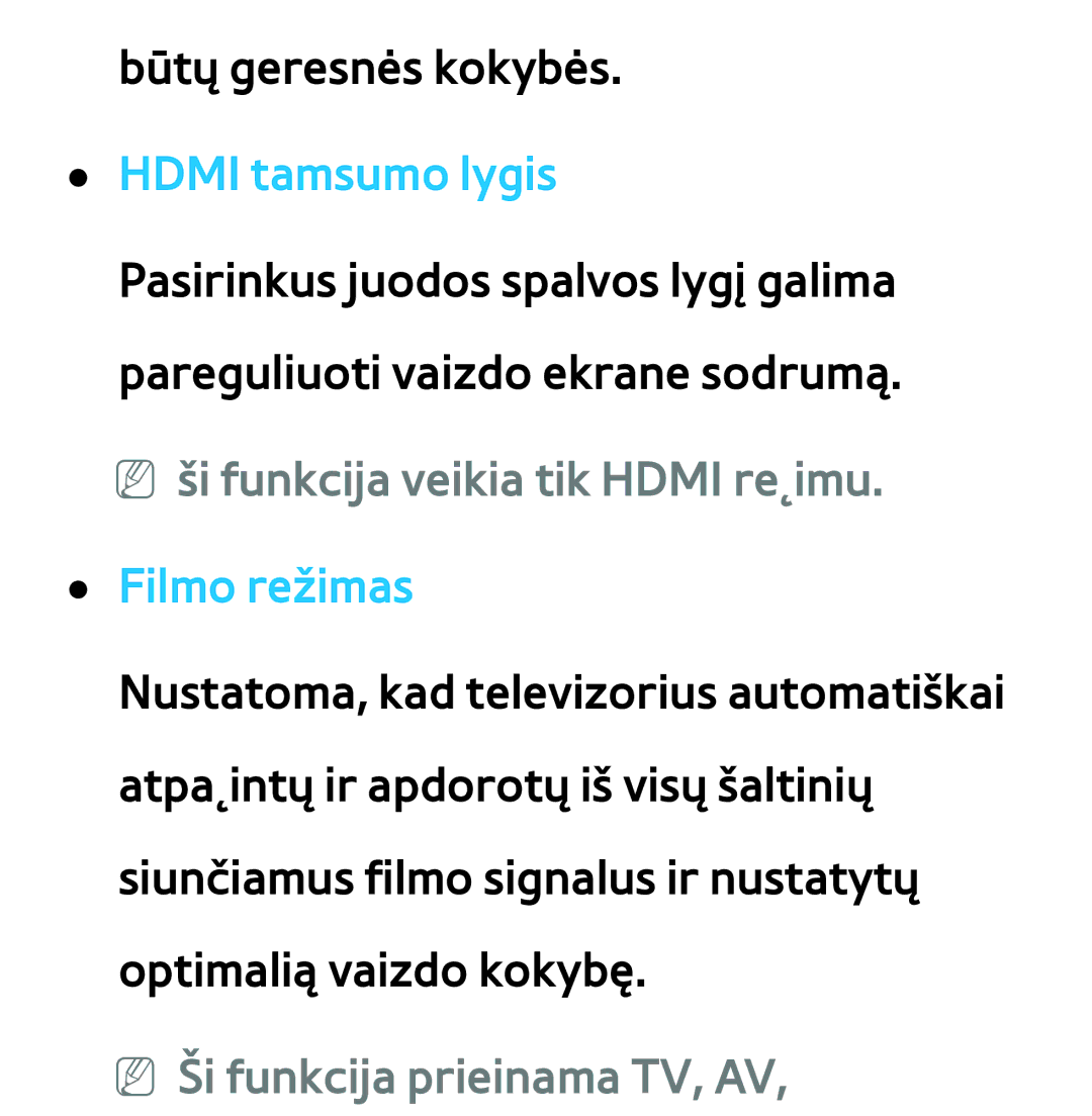 Samsung UE46ES7000SXXH, UE55ES8000SXXH, UE55ES7000SXXH Hdmi tamsumo lygis, Filmo režimas, NN Ši funkcija prieinama TV, AV 