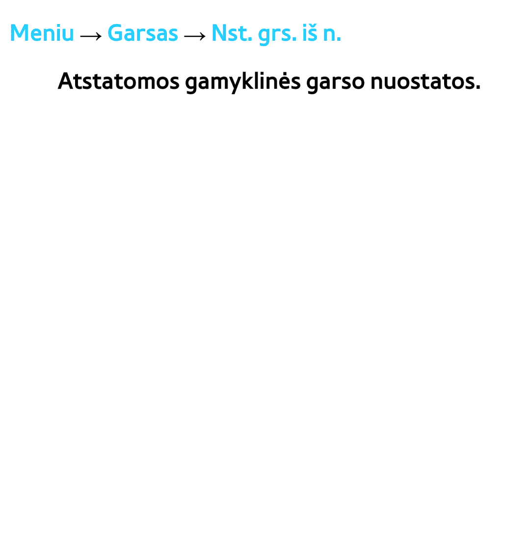 Samsung UE40ES8000SXXH, UE55ES8000SXXH, UE55ES7000SXXH, UE46ES8000SXXH, UE46ES7000SXXH manual Meniu → Garsas → Nst. grs. iš n 