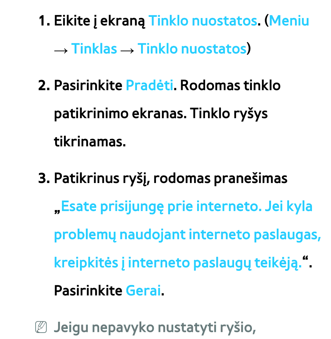 Samsung UE46ES8000SXXH, UE55ES8000SXXH, UE55ES7000SXXH, UE46ES7000SXXH, UE65ES8000SXXH manual NN Jeigu nepavyko nustatyti ryšio 