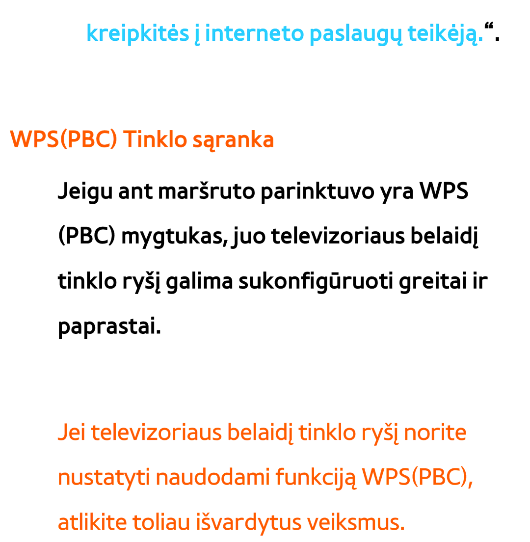 Samsung UE46ES8000SXXH, UE55ES8000SXXH, UE55ES7000SXXH manual Kreipkitės į interneto paslaugų teikėją, Wpspbc Tinklo sąranka 