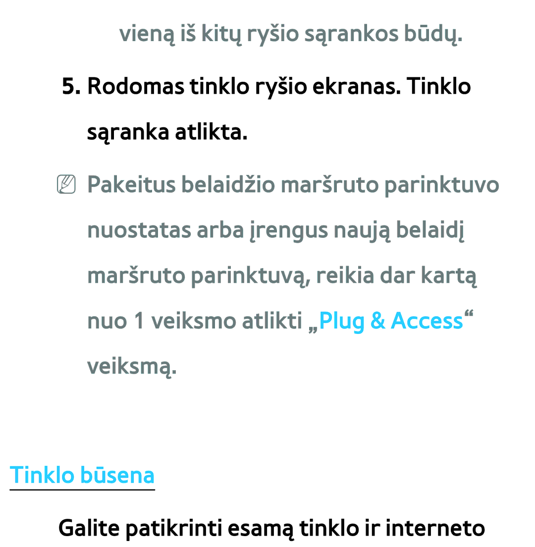 Samsung UE55ES8000SXXH, UE55ES7000SXXH, UE46ES8000SXXH, UE46ES7000SXXH manual Vieną iš kitų ryšio sąrankos būdų, Tinklo būsena 