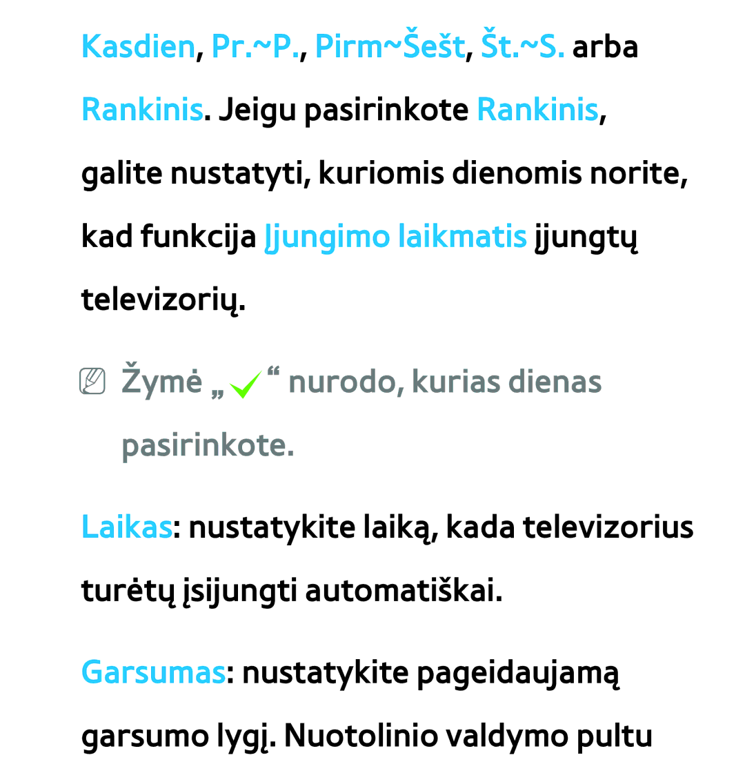 Samsung UE75ES9000SXXH, UE55ES8000SXXH, UE55ES7000SXXH, UE46ES8000SXXH manual NN Žymė „c nurodo, kurias dienas pasirinkote 