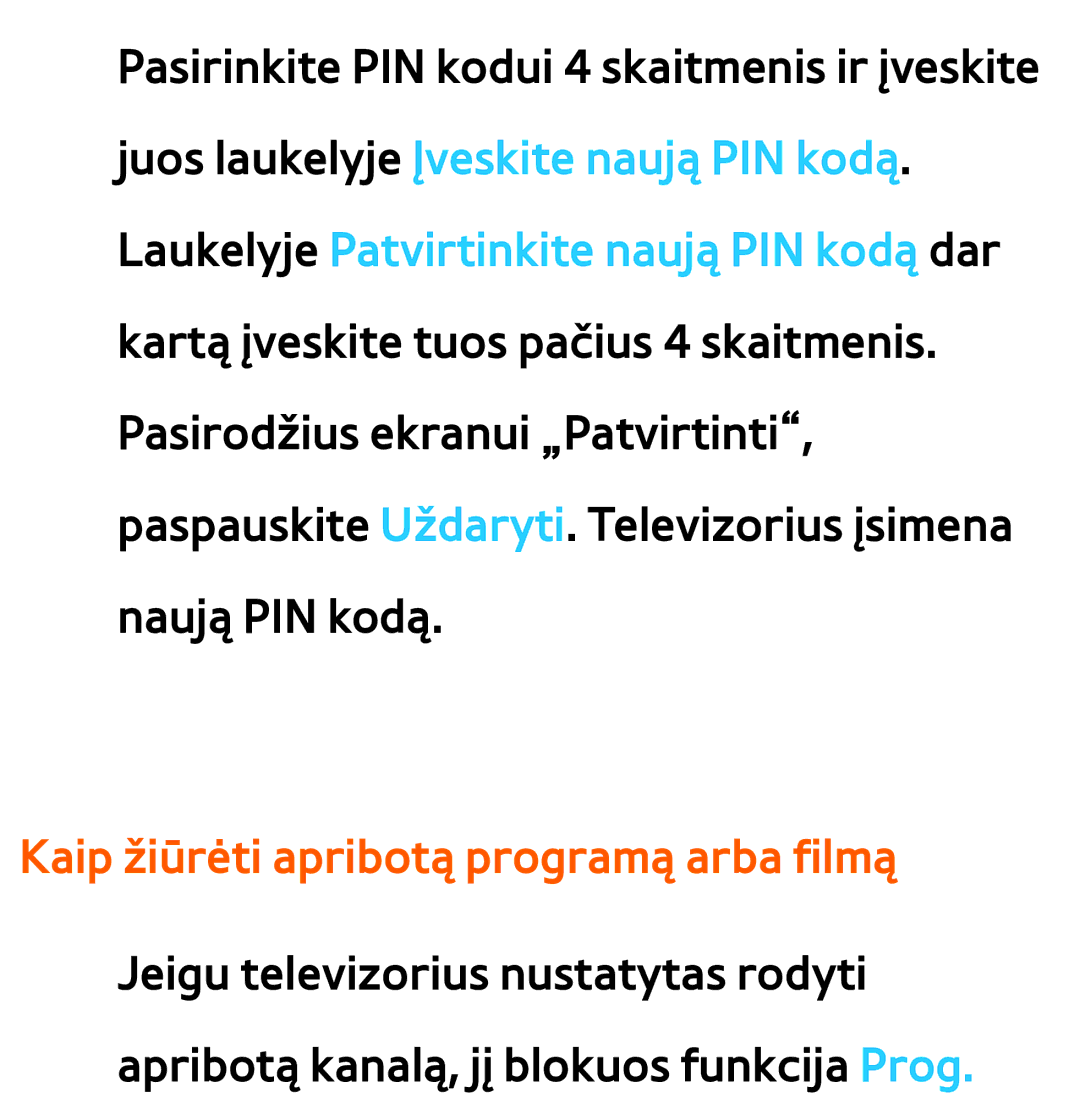 Samsung UE46ES8000SXXH, UE55ES8000SXXH, UE55ES7000SXXH, UE46ES7000SXXH manual Kaip žiūrėti apribotą programą arba filmą 