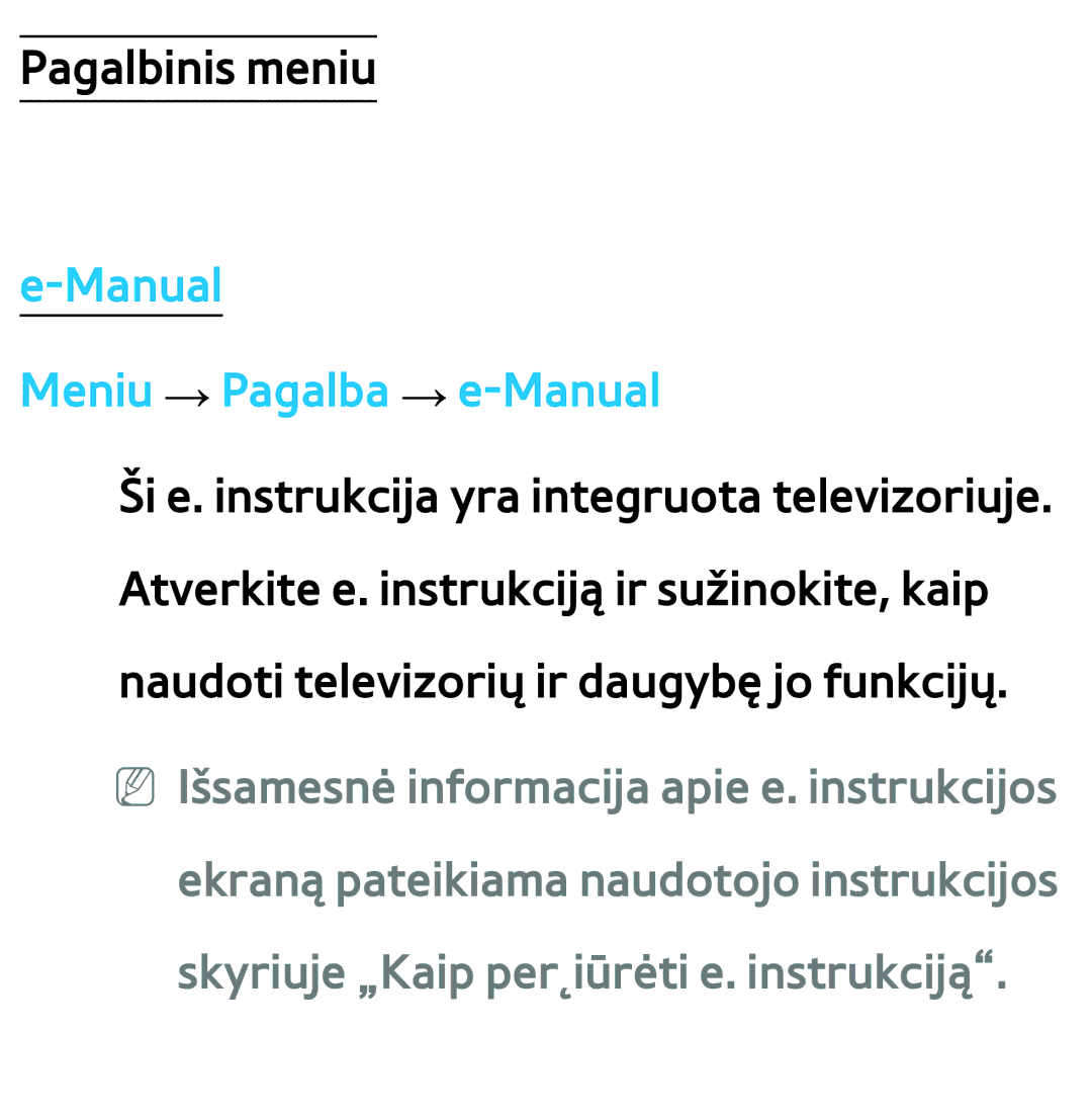 Samsung UE65ES8000SXXH, UE55ES8000SXXH, UE55ES7000SXXH, UE46ES8000SXXH, UE46ES7000SXXH manual Manual Meniu → Pagalba → e-Manual 