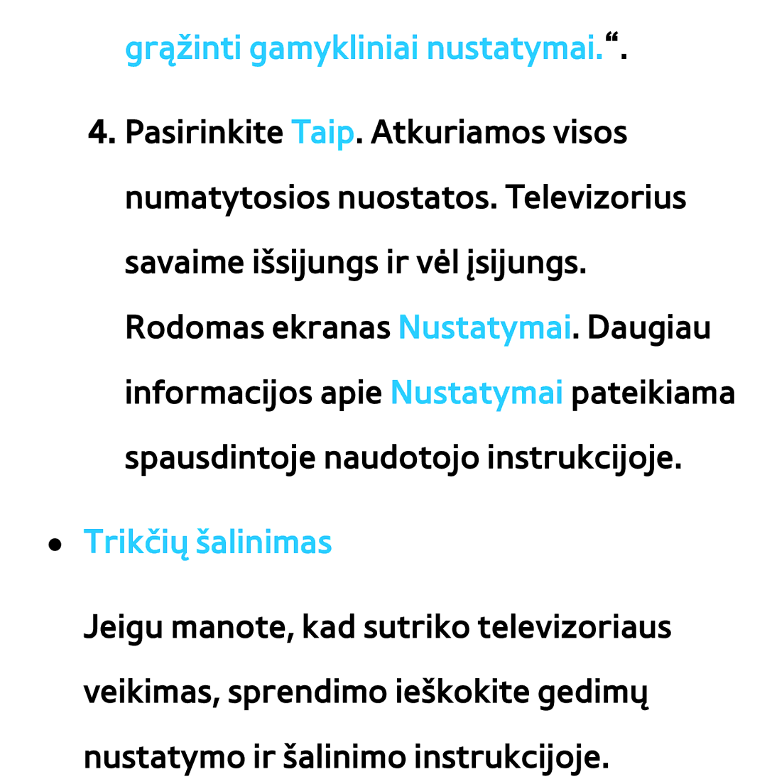 Samsung UE46ES7000SXXH, UE55ES8000SXXH, UE55ES7000SXXH, UE46ES8000SXXH Grąžinti gamykliniai nustatymai, Trikčių šalinimas 