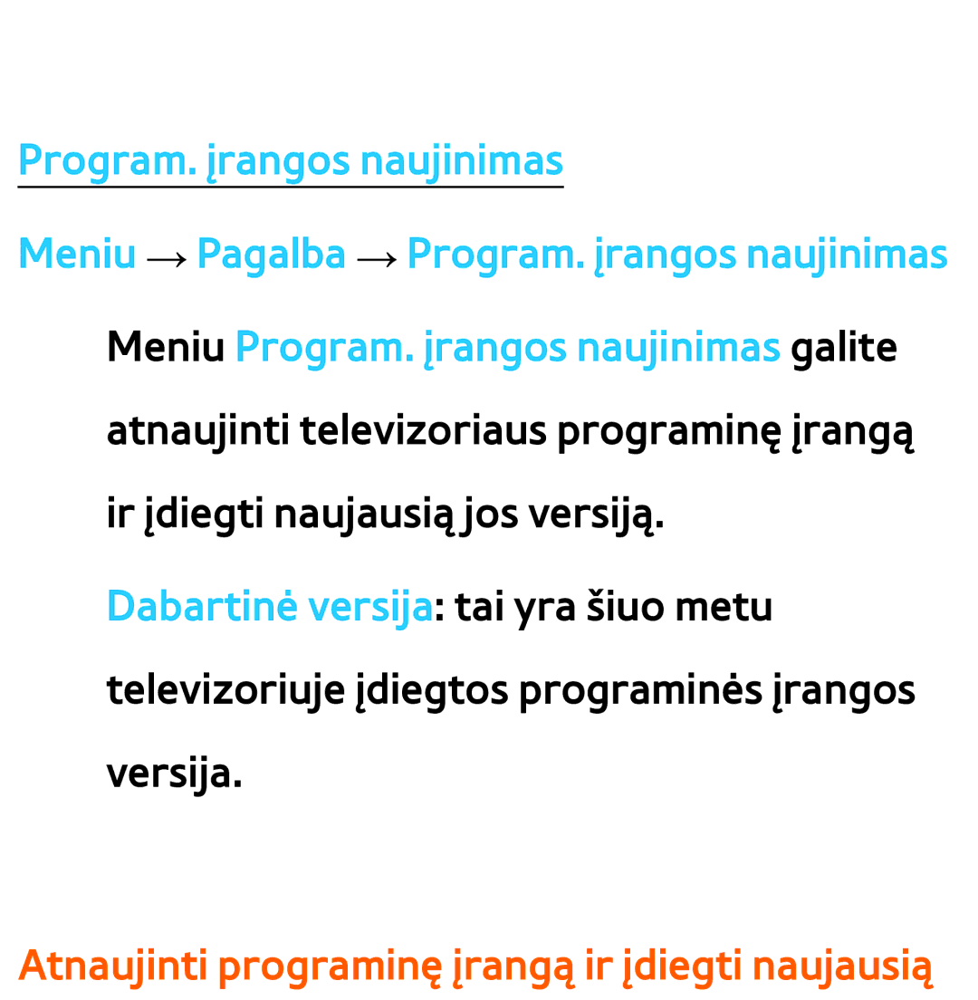 Samsung UE65ES8000SXXH, UE55ES8000SXXH manual Program. įrangos naujinimas, Atnaujinti programinę įrangą ir įdiegti naujausią 