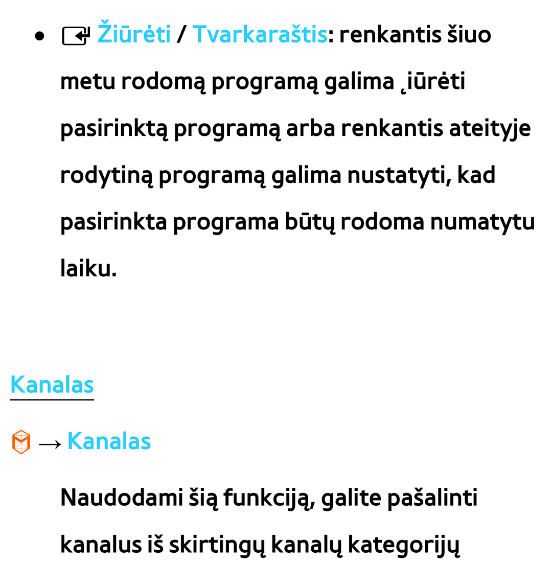 Samsung UE40ES8000SXXH, UE55ES8000SXXH, UE55ES7000SXXH manual EŽiūrėti / Tvarkaraštis renkantis šiuo, Kanalas → Kanalas 