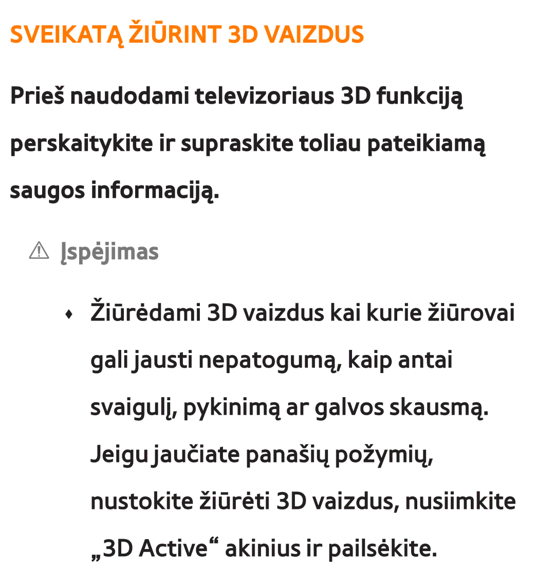 Samsung UE40ES7000SXXH, UE55ES8000SXXH, UE55ES7000SXXH, UE46ES8000SXXH, UE46ES7000SXXH manual Sveikatą Žiūrint 3D Vaizdus 