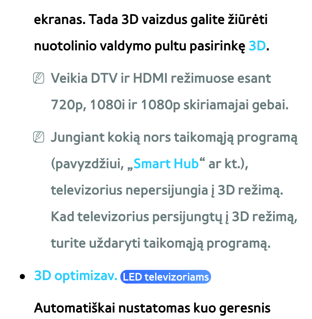 Samsung UE40ES8000SXXH, UE55ES8000SXXH, UE55ES7000SXXH, UE46ES8000SXXH, UE46ES7000SXXH Automatiškai nustatomas kuo geresnis 