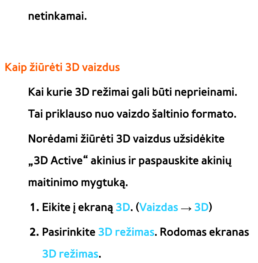 Samsung UE55ES7000SXXH, UE55ES8000SXXH, UE46ES8000SXXH, UE46ES7000SXXH, UE65ES8000SXXH, UE40ES8000SXXH Kaip žiūrėti 3D vaizdus 