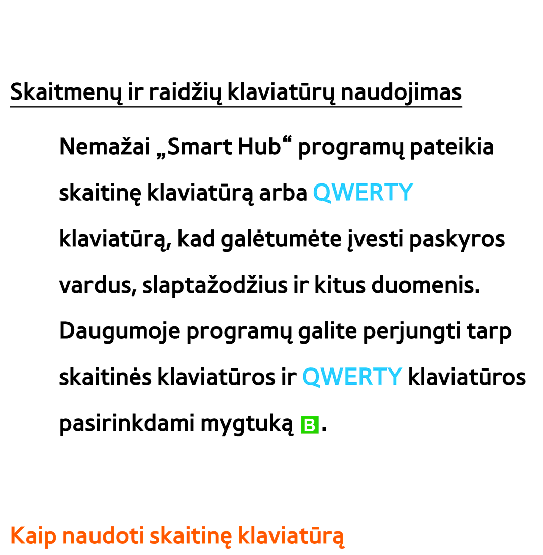 Samsung UE40ES7000SXXH, UE55ES8000SXXH, UE55ES7000SXXH, UE46ES8000SXXH, UE46ES7000SXXH manual Kaip naudoti skaitinę klaviatūrą 