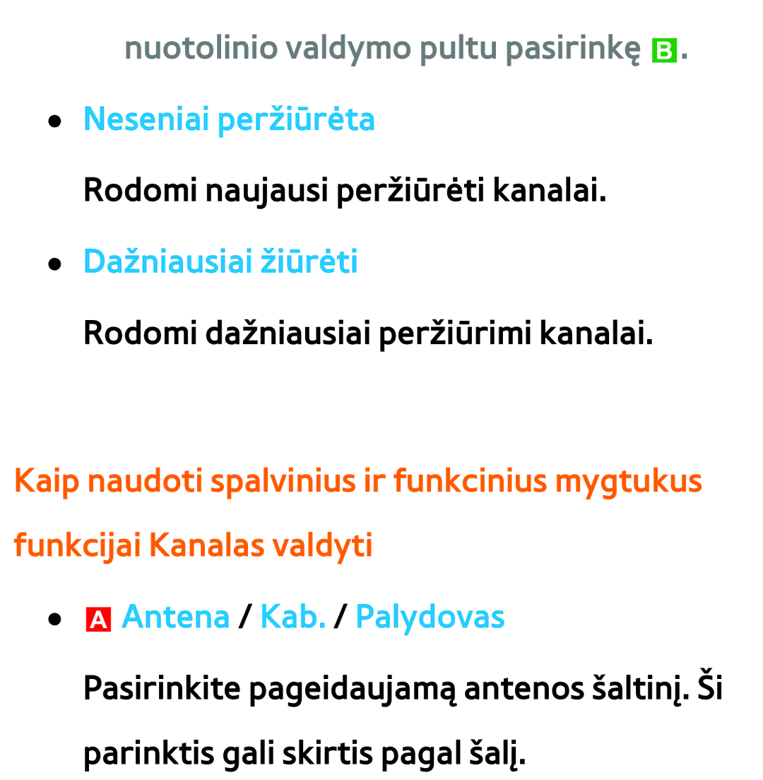 Samsung UE55ES7000SXXH, UE55ES8000SXXH, UE46ES8000SXXH manual Nuotolinio valdymo pultu pasirinkę b. Neseniai peržiūrėta 