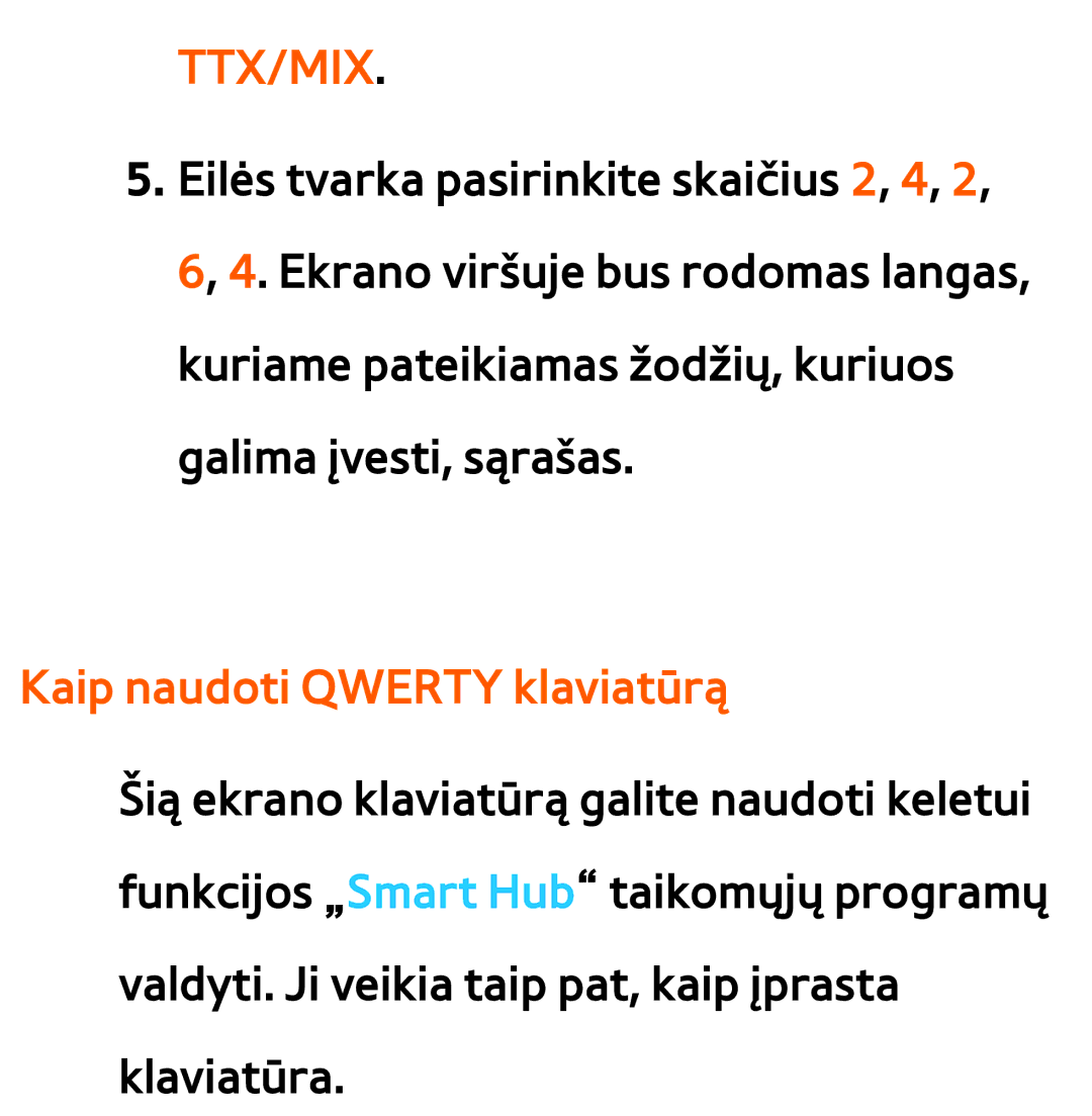 Samsung UE46ES7000SXXH, UE55ES8000SXXH, UE55ES7000SXXH, UE46ES8000SXXH, UE65ES8000SXXH manual Kaip naudoti Qwerty klaviatūrą 