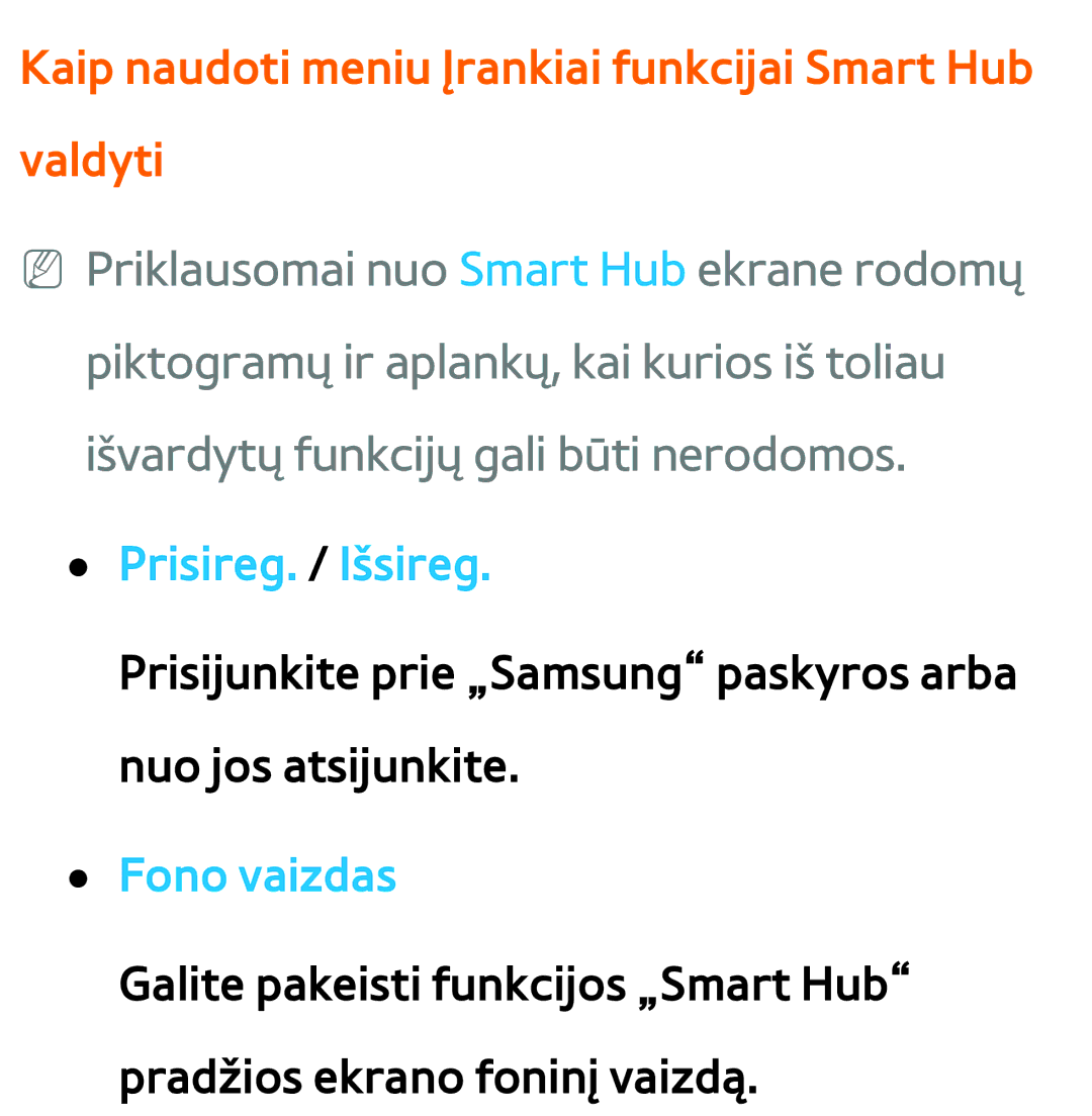 Samsung UE65ES8000SXXH manual Kaip naudoti meniu Įrankiai funkcijai Smart Hub valdyti, Prisireg. / Išsireg, Fono vaizdas 