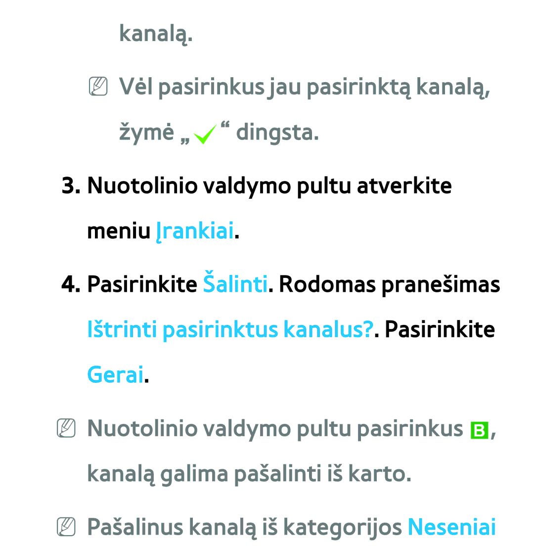 Samsung UE46ES8000SXXH, UE55ES8000SXXH, UE55ES7000SXXH, UE46ES7000SXXH manual Ištrinti pasirinktus kanalus?. Pasirinkite Gerai 
