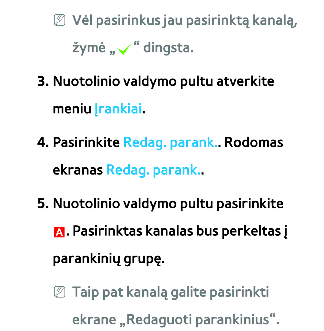 Samsung UE65ES8000SXXH, UE55ES8000SXXH, UE55ES7000SXXH manual NN Vėl pasirinkus jau pasirinktą kanalą, žymė „c dingsta 