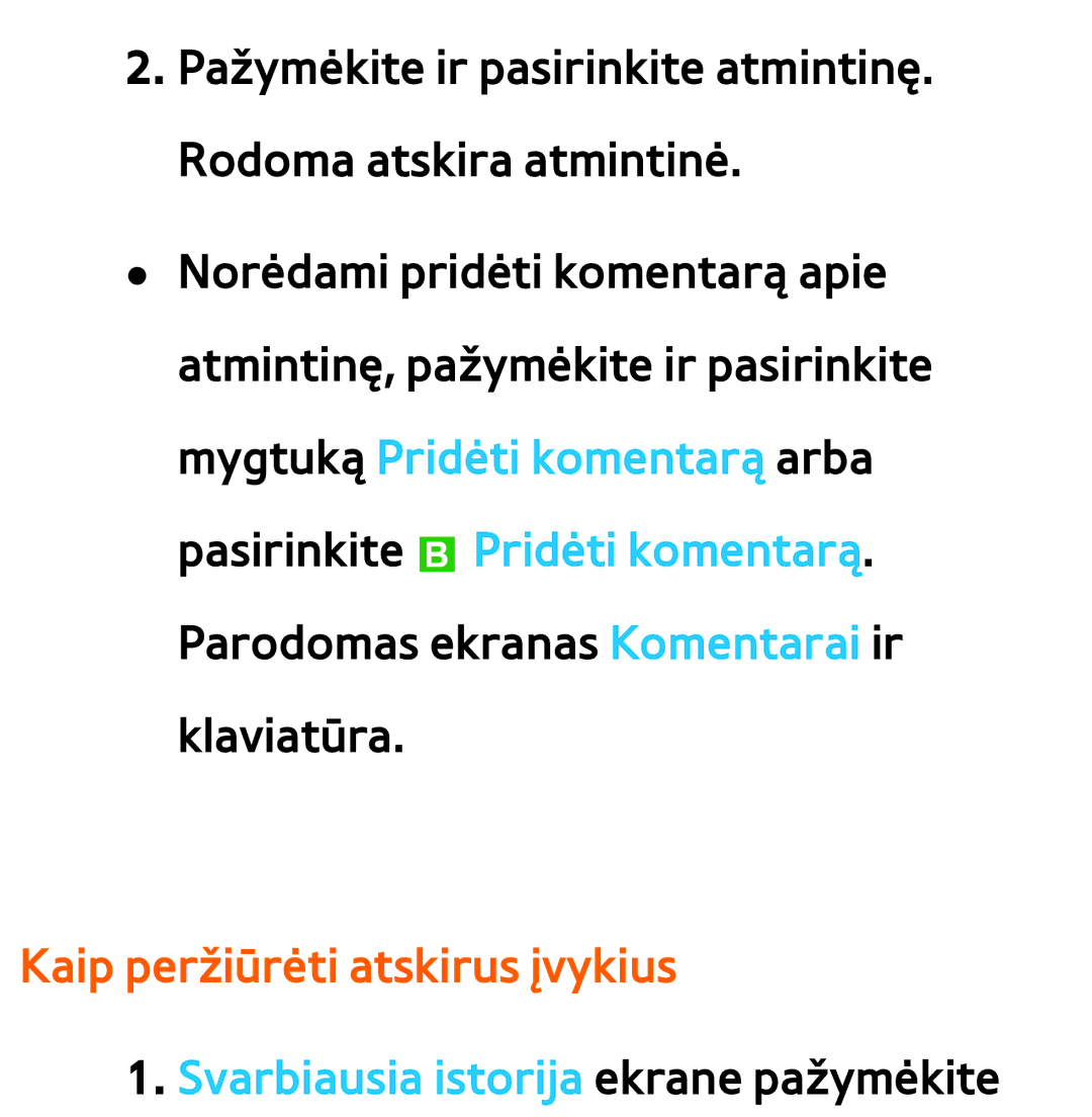 Samsung UE46ES7000SXXH, UE55ES8000SXXH manual Kaip peržiūrėti atskirus įvykius, Svarbiausia istorija ekrane pažymėkite 