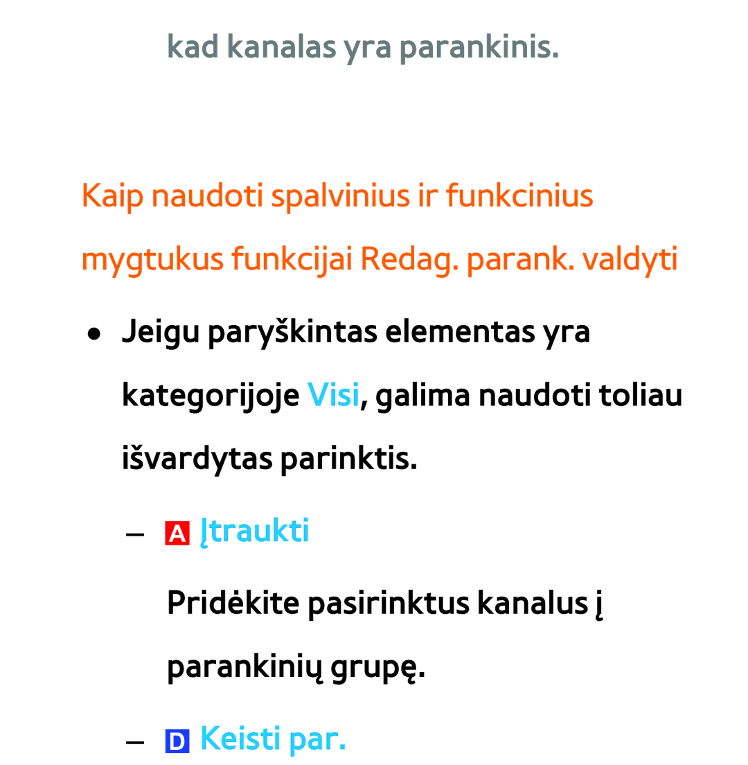 Samsung UE40ES7000SXXH, UE55ES8000SXXH, UE55ES7000SXXH, UE46ES8000SXXH Kad kanalas yra parankinis, AĮtraukti, Keisti par 