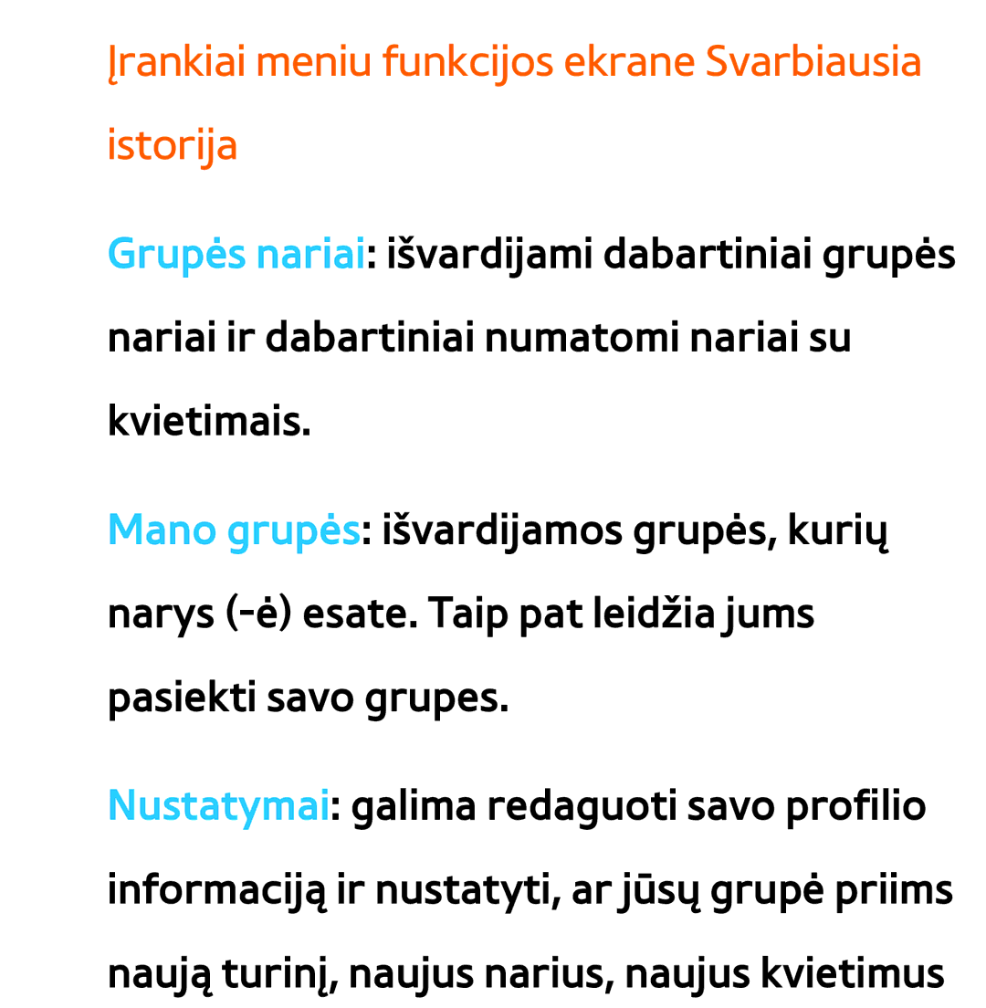 Samsung UE40ES7000SXXH, UE55ES8000SXXH, UE55ES7000SXXH, UE46ES8000SXXH Įrankiai meniu funkcijos ekrane Svarbiausia istorija 