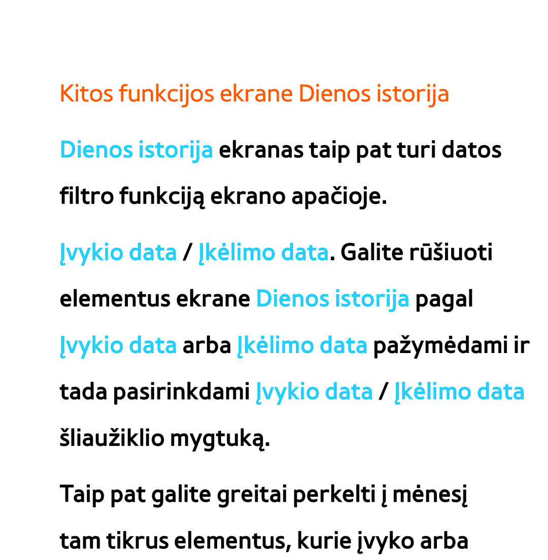 Samsung UE55ES7000SXXH, UE55ES8000SXXH, UE46ES8000SXXH, UE46ES7000SXXH, UE65ES8000SXXH Kitos funkcijos ekrane Dienos istorija 