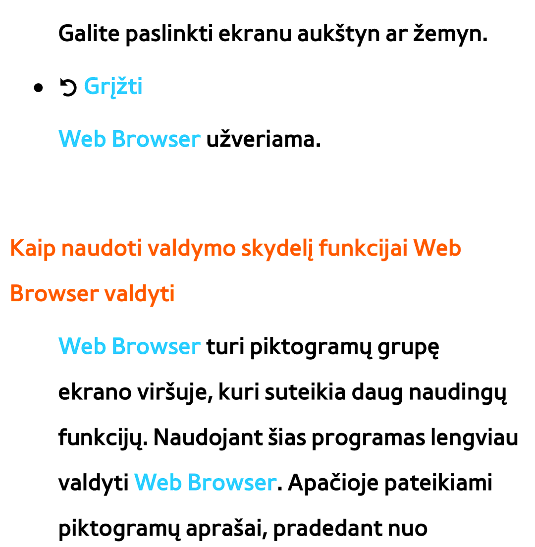 Samsung UE65ES8000SXXH, UE55ES8000SXXH Web Browser užveriama, Kaip naudoti valdymo skydelį funkcijai Web Browser valdyti 