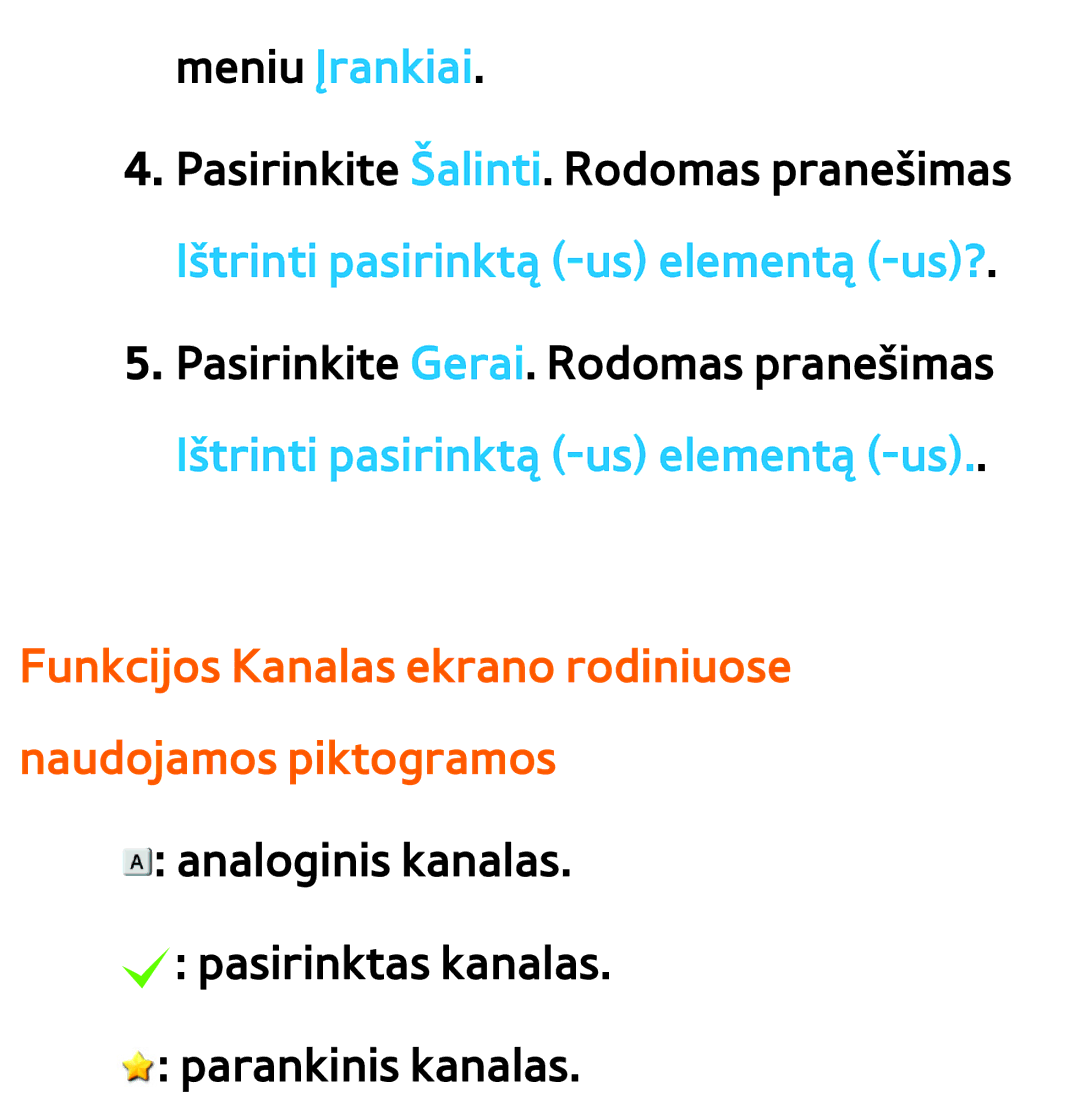 Samsung UE46ES7000SXXH, UE55ES8000SXXH manual Meniu Įrankiai, Funkcijos Kanalas ekrano rodiniuose naudojamos piktogramos 