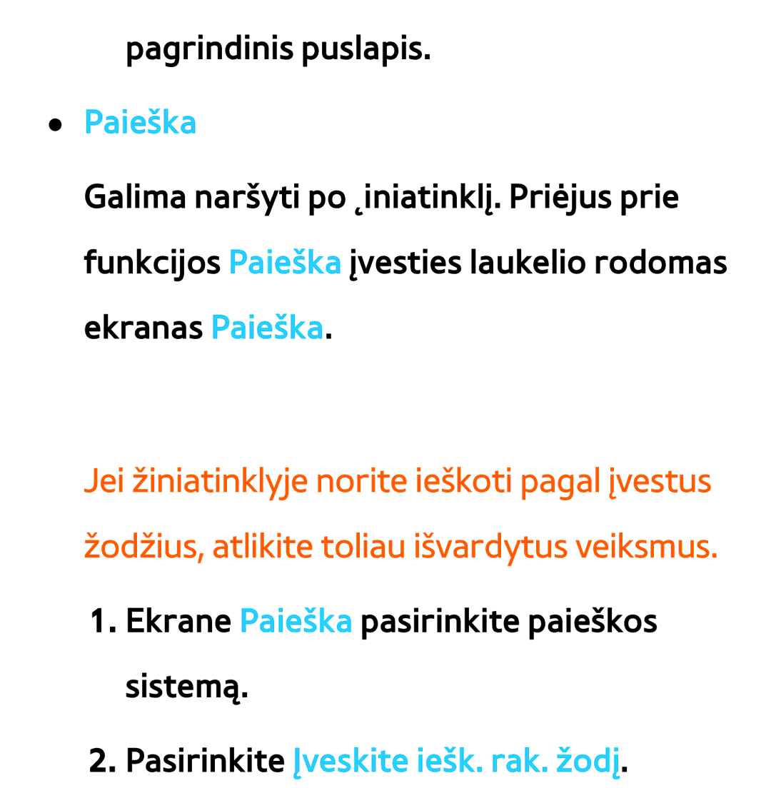 Samsung UE40ES7000SXXH, UE55ES8000SXXH, UE55ES7000SXXH, UE46ES8000SXXH manual Paieška, Pasirinkite Įveskite iešk. rak. žodį 