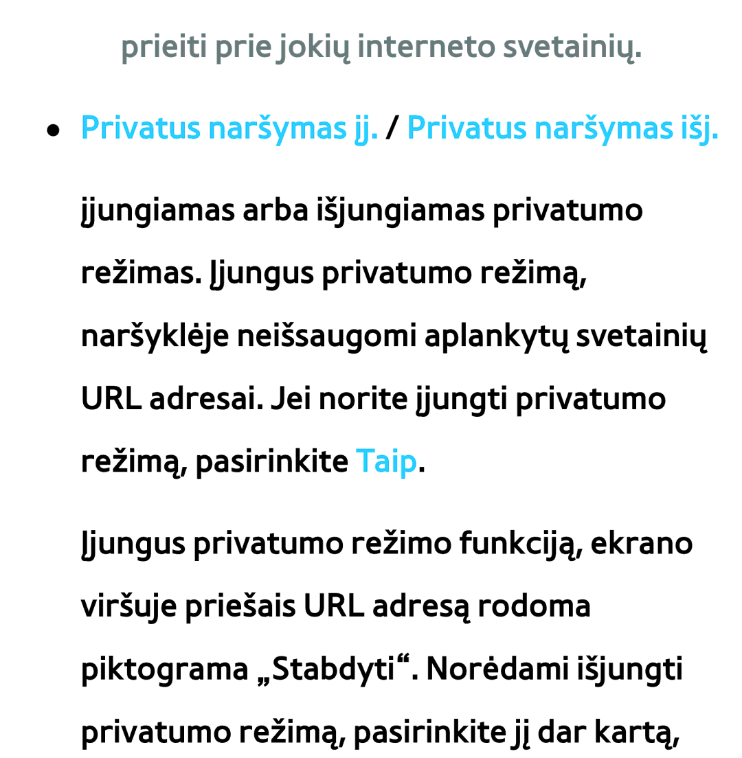 Samsung UE46ES7000SXXH manual Prieiti prie jokių interneto svetainių, Privatus naršymas įj. / Privatus naršymas išj 