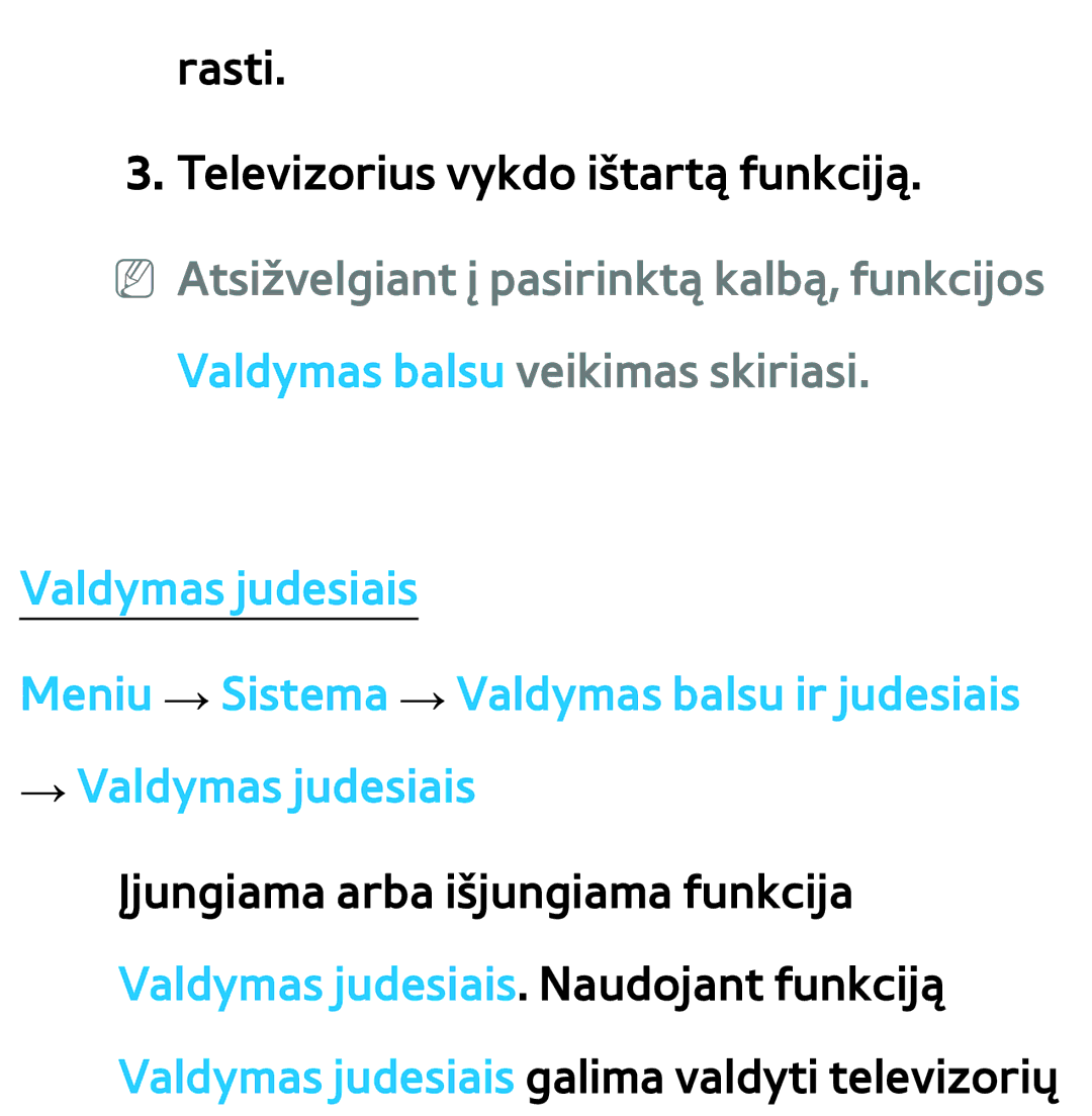 Samsung UE55ES7000SXXH, UE55ES8000SXXH, UE46ES8000SXXH, UE46ES7000SXXH manual Rasti Televizorius vykdo ištartą funkciją 