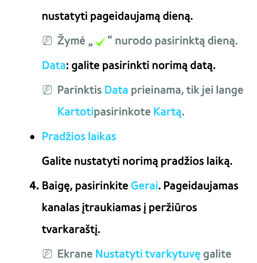 Samsung UE75ES9000SXXH, UE55ES8000SXXH, UE55ES7000SXXH manual Pradžios laikas, NN Ekrane Nustatyti tvarkytuvę galite 