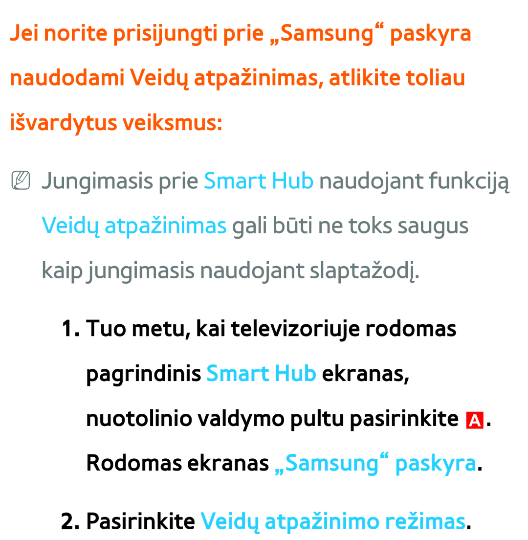 Samsung UE46ES8000SXXH, UE55ES8000SXXH, UE55ES7000SXXH, UE46ES7000SXXH, UE65ES8000SXXH Pasirinkite Veidų atpažinimo režimas 