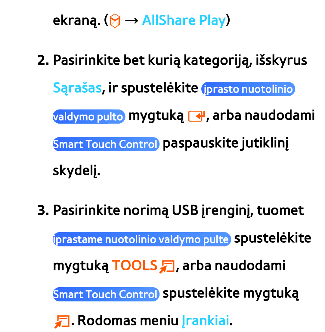 Samsung UE40ES7000SXXH, UE55ES8000SXXH, UE55ES7000SXXH, UE46ES8000SXXH manual Įprastame nuotolinio valdymo pulte spustelėkite 