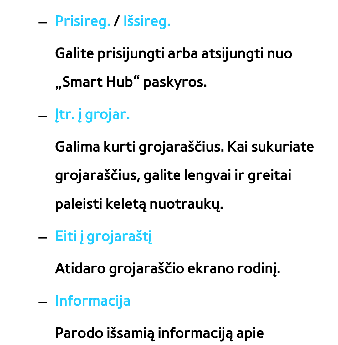 Samsung UE46ES7000SXXH, UE55ES8000SXXH, UE55ES7000SXXH manual Galite prisijungti arba atsijungti nuo „Smart Hub paskyros 