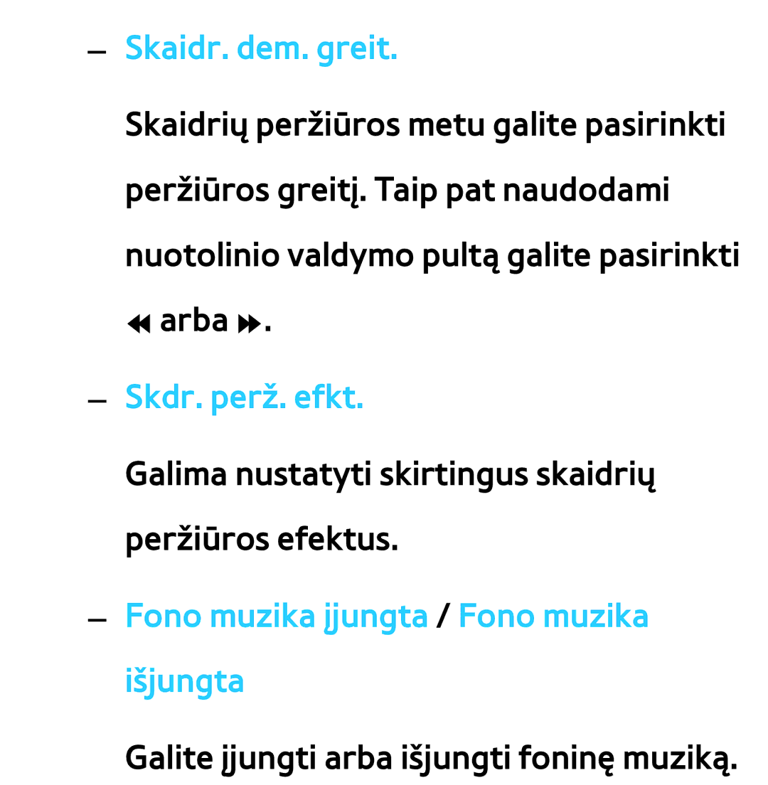 Samsung UE40ES8000SXXH, UE55ES8000SXXH Skaidr. dem. greit, Skdr. perž. efkt, Fono muzika įjungta / Fono muzika išjungta 