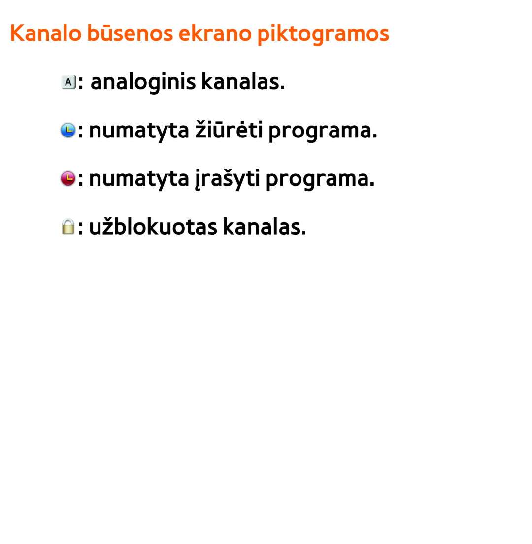 Samsung UE46ES7000SXXH, UE55ES8000SXXH, UE55ES7000SXXH, UE46ES8000SXXH, UE65ES8000SXXH manual Kanalo būsenos ekrano piktogramos 