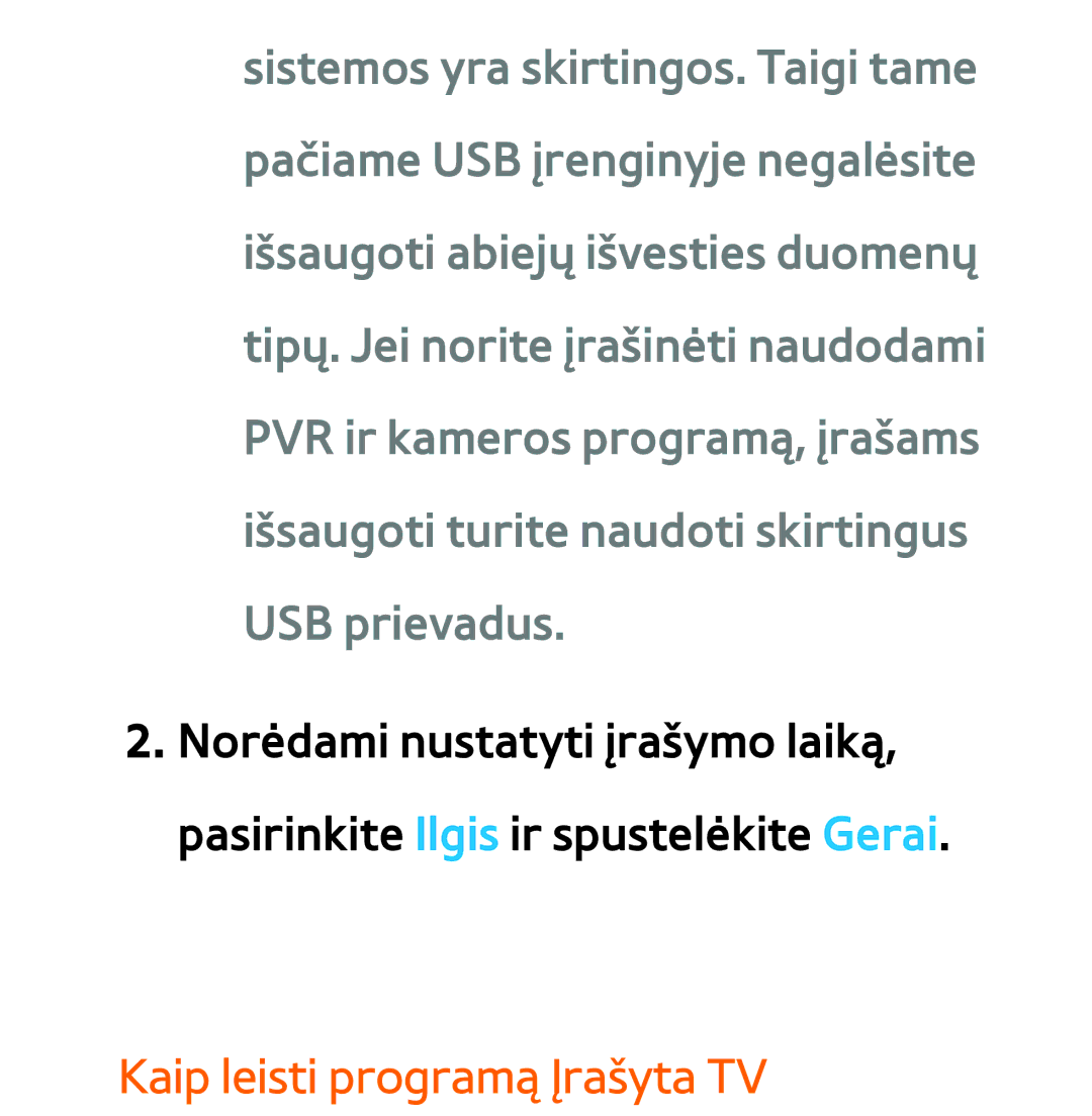 Samsung UE40ES7000SXXH, UE55ES8000SXXH, UE55ES7000SXXH, UE46ES8000SXXH, UE46ES7000SXXH manual Kaip leisti programą Įrašyta TV 