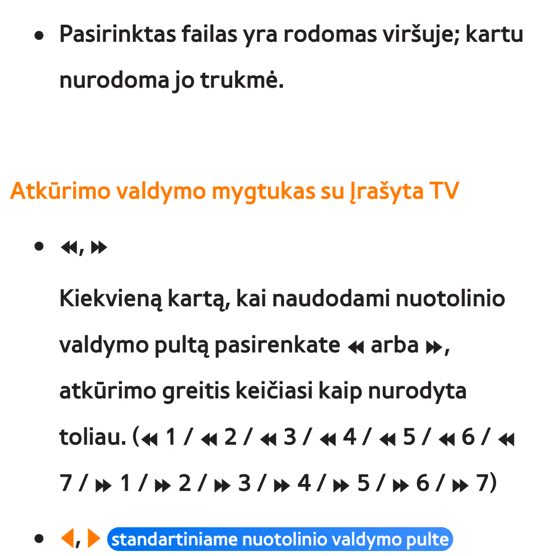 Samsung UE55ES8000SXXH, UE55ES7000SXXH, UE46ES8000SXXH, UE46ES7000SXXH manual Atkūrimo valdymo mygtukas su Įrašyta TV 