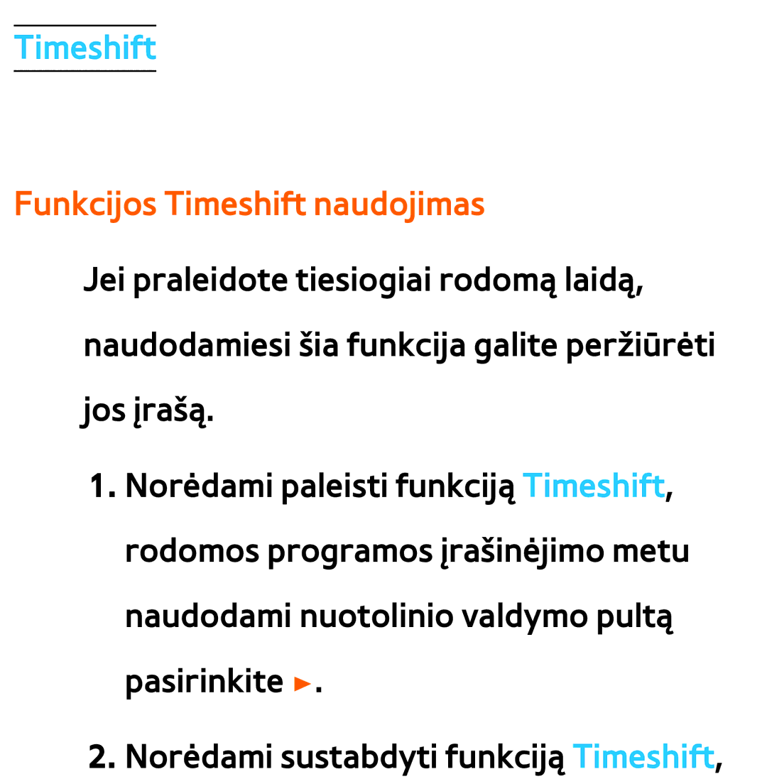 Samsung UE46ES8000SXXH, UE55ES8000SXXH, UE55ES7000SXXH, UE46ES7000SXXH, UE65ES8000SXXH Funkcijos Timeshift naudojimas 