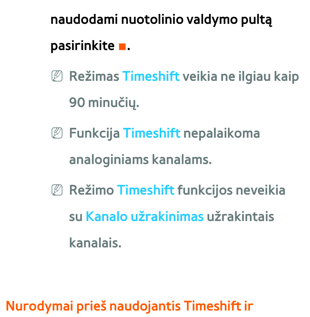 Samsung UE46ES7000SXXH, UE55ES8000SXXH, UE55ES7000SXXH, UE46ES8000SXXH manual Nurodymai prieš naudojantis Timeshift ir 