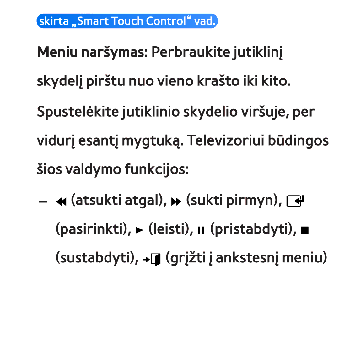 Samsung UE46ES7000SXXH, UE55ES8000SXXH, UE55ES7000SXXH, UE46ES8000SXXH, UE65ES8000SXXH manual Skirta „Smart Touch Control vad 