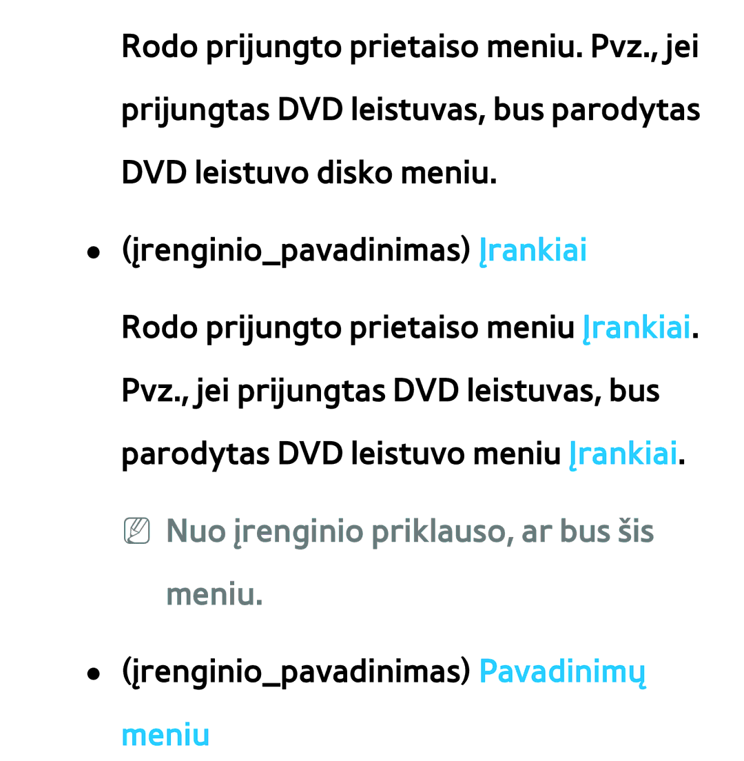 Samsung UE46ES8000SXXH, UE55ES8000SXXH, UE55ES7000SXXH, UE46ES7000SXXH manual NN Nuo įrenginio priklauso, ar bus šis meniu 