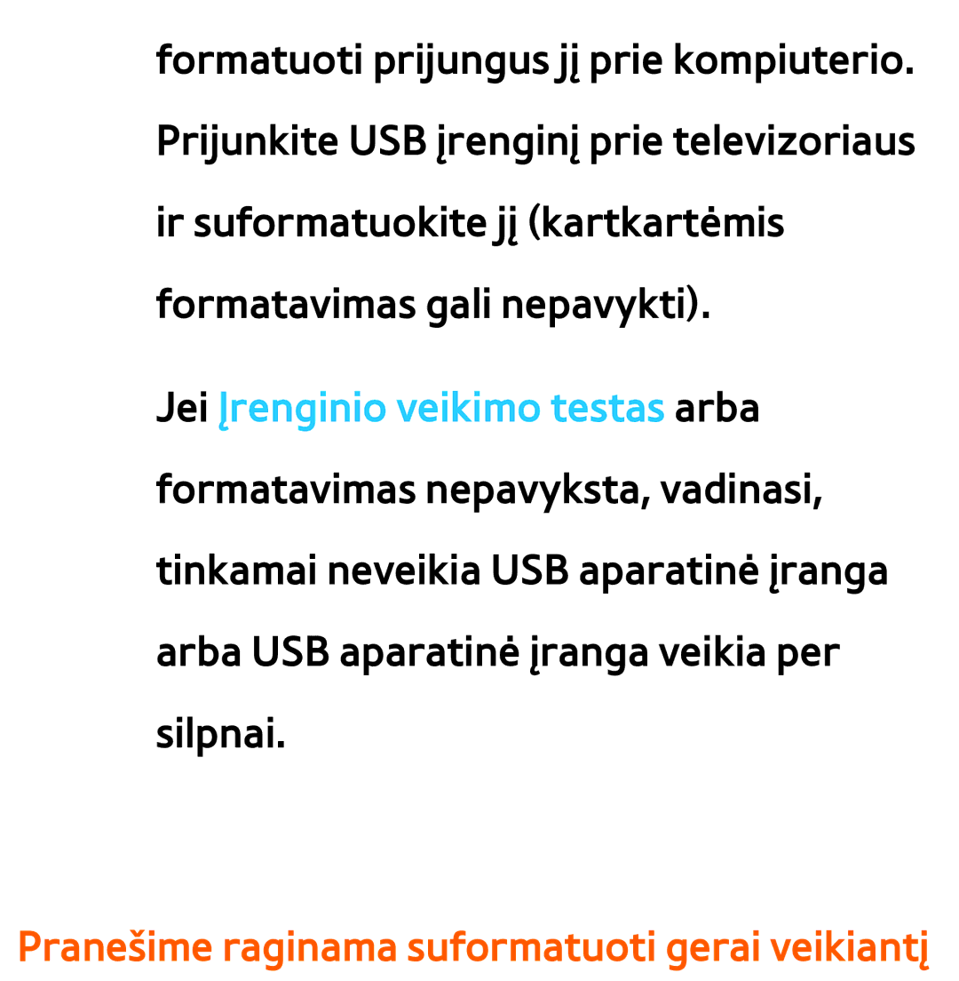 Samsung UE40ES7000SXXH, UE55ES8000SXXH, UE55ES7000SXXH, UE46ES8000SXXH manual Pranešime raginama suformatuoti gerai veikiantį 