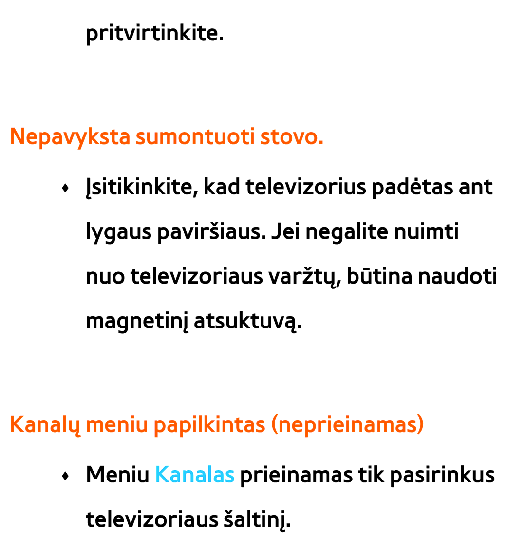 Samsung UE46ES8000SXXH, UE55ES8000SXXH, UE55ES7000SXXH Nepavyksta sumontuoti stovo, Kanalų meniu papilkintas neprieinamas 