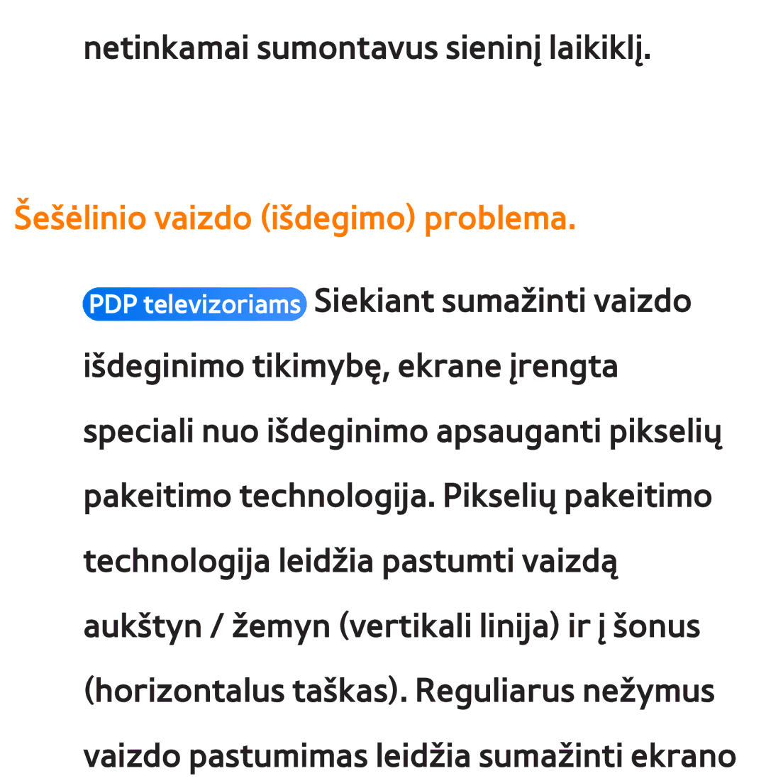 Samsung UE46ES7000SXXH, UE55ES8000SXXH, UE55ES7000SXXH, UE46ES8000SXXH, UE65ES8000SXXH Šešėlinio vaizdo išdegimo problema 