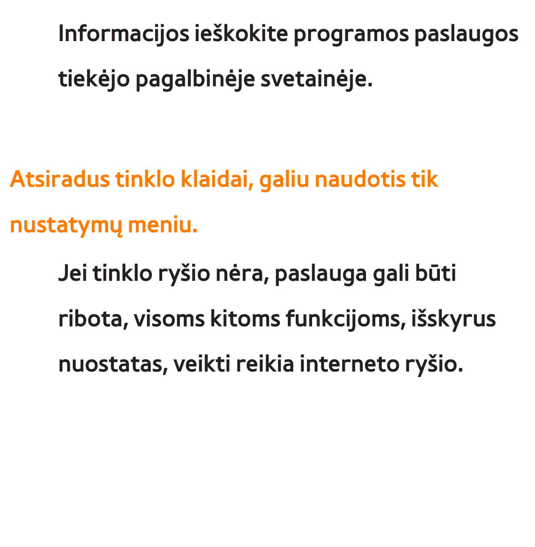 Samsung UE75ES9000SXXH, UE55ES8000SXXH, UE55ES7000SXXH manual Atsiradus tinklo klaidai, galiu naudotis tik nustatymų meniu 